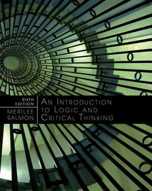 Introduction to Logic and Critical Thinking by Merrilee H. Salmon