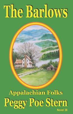 The Barlows: Appalachian Folks by Peggy Poe Stern