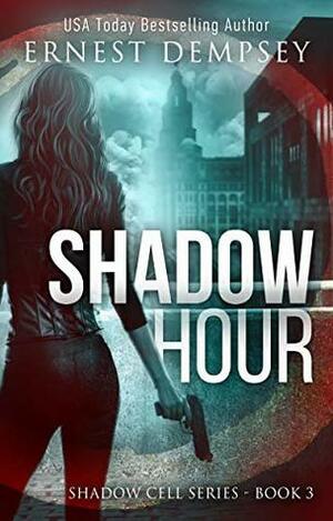 Shadow Hour by Ernest Dempsey