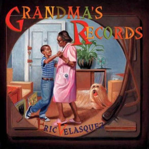 Grandma's Records by Eric Velásquez