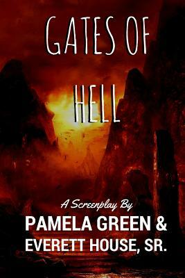 Gates of Hell by Everett House Sr, Pamela Green