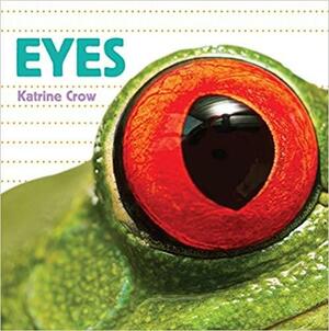 Whose Is It? Eyes by Katrine Crow