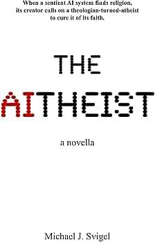 The Aitheist by Michael J. Svigel