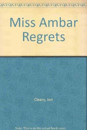 Miss Ambar Regrets by Jon Cleary