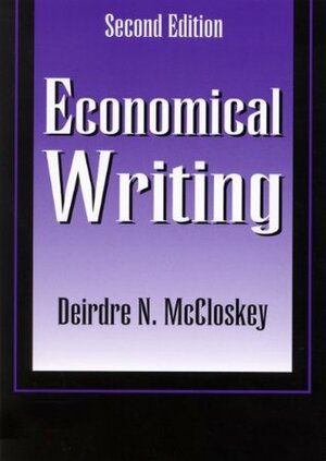 Economical Writing, Second Edition by Deirdre N. McCloskey