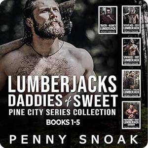 Lumberjacks Daddies of Sweet Pine City Series Collection Books 1-5 by Penny Snoak