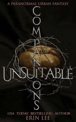 Unsuitable Companions: A Dark Paranormal Romance by Erin Lee
