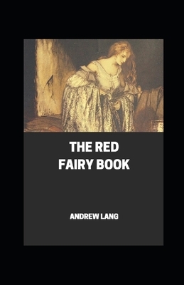 The Red Fairy Book Annotated by Andrew Lang