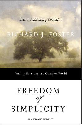 Freedom of Simplicity: Revised edition by Richard J. Foster