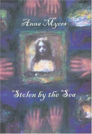 Stolen By the Sea by Anna Myers