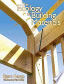 The Ecology of Building Materials by Bjørn Berge