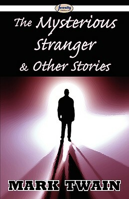 The Mysterious Stranger & Other Stories by Mark Twain