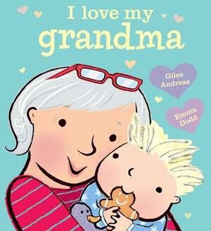 I Love My Grandma by Giles Andreae