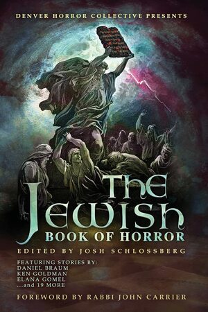 The Jewish Book of Horror by Daniel Braum, Josh Schlossberg, Elana Gomel