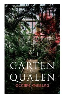 Der Garten der Qualen by Octave Mirbeau