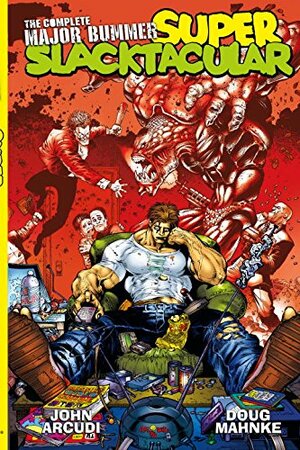 The Complete Major Bummer Super Slacktacular! by Doug Mahnke, John Arcudi