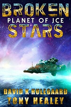 Planet of Ice by Tony Healey, David K. Hulegaard