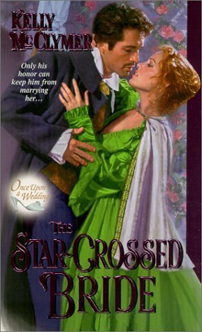 The Star-Crossed Bride by Kelly McClymer