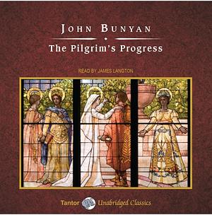 The Pilgrim's Progress by John Bunyan