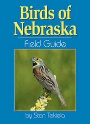 Birds of Nebraska Field Guide by Stan Tekiela