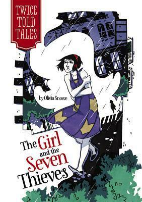 The Girl and the Seven Thieves by Michelle Lamoreaux, Olivia Snowe