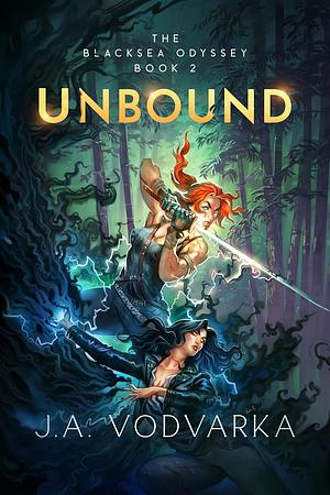 Unbound by J.A. Vodvarka