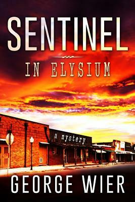 Sentinel In Elysium by George Wier