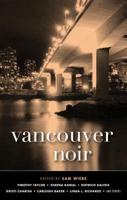 Vancouver Noir by Sam Wiebe