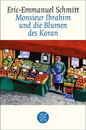 Monsieur Ibrahim und die Blumen des Koran: Erzählung  by Éric-Emmanuel Schmitt