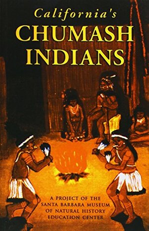 California's Chumash Indians by Patricia Campbell, Santa Barbara Museum of Natural History