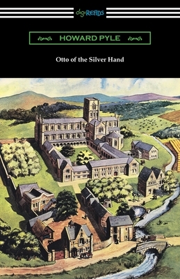 Otto of the Silver Hand by Howard Pyle