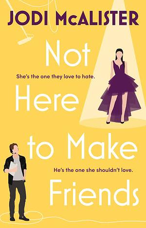 Not Here to Make Friends by Jodi McAlister