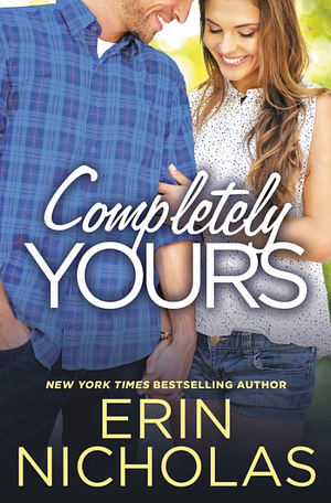 Completely Yours by Erin Nicholas