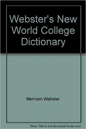 Webster's New World Dictionary of American English by Merriam-Webster