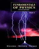 Fundamentals of Physics, Part 2, Chapters 13-21 by Jearl Walker, Robert Resnick, David Halliday