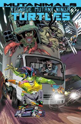 Teenage Mutant Ninja Turtles: Mutanimals by Paul Allor