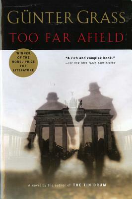 Too Far Afield by Günter Grass