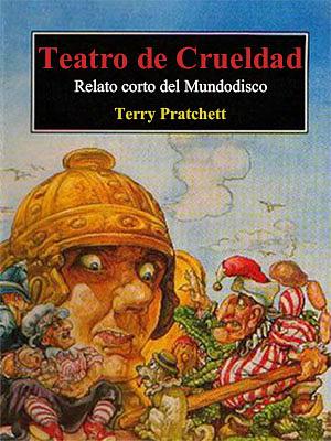 Teatro de crueldad by Terry Pratchett