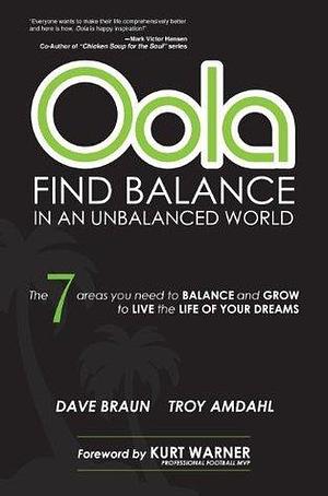 Oola: Find Balance in an Unbalanced World by Dave Braun, Dave Braun