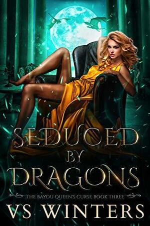 Seduced by Dragons by V.S. Winters