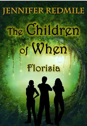 The Children of When by Jennifer Redmile, Jennifer Redmile