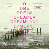 Dreamland by Rosa Rankin-Gee