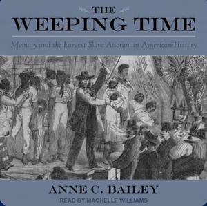 The Weeping Time by Anne C. Bailey