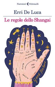 Le regole dello Shangai by Erri De Luca