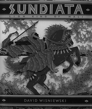 Sundiata: Lion King of Mali by David Wisniewski