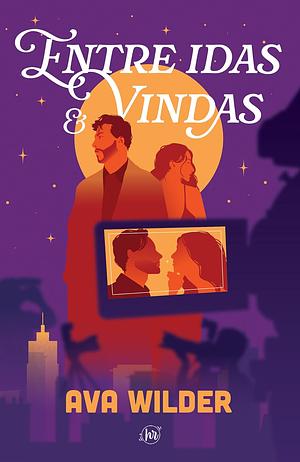 Entre idas e vindas by Ava Wilder