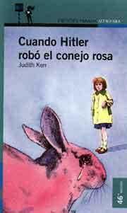 Cuando Hitler robó el conejo rosa by Judith Kerr