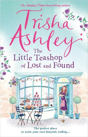 The Little Teashop of Lost and Found by Trisha Ashley