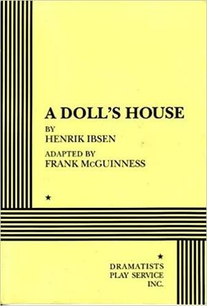 A Doll's House by Henrik Ibsen