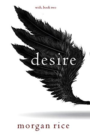 Desire by Morgan Rice